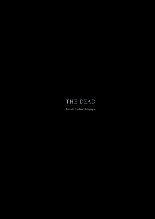 【新刊】　『THE DEAD』釣崎清隆　　釣崎清隆無修正死体写真集画像