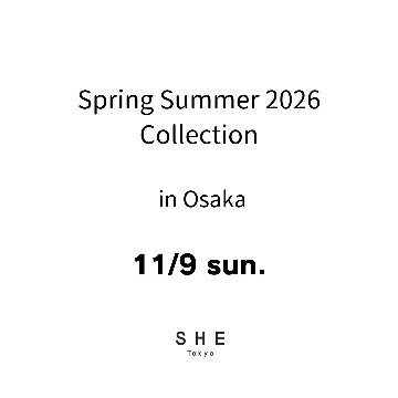 【大阪会場来場アポイント】11/9(日) ご予約枠 Spring Summer 2026 Collection 商品受注会 in Osakaの画像