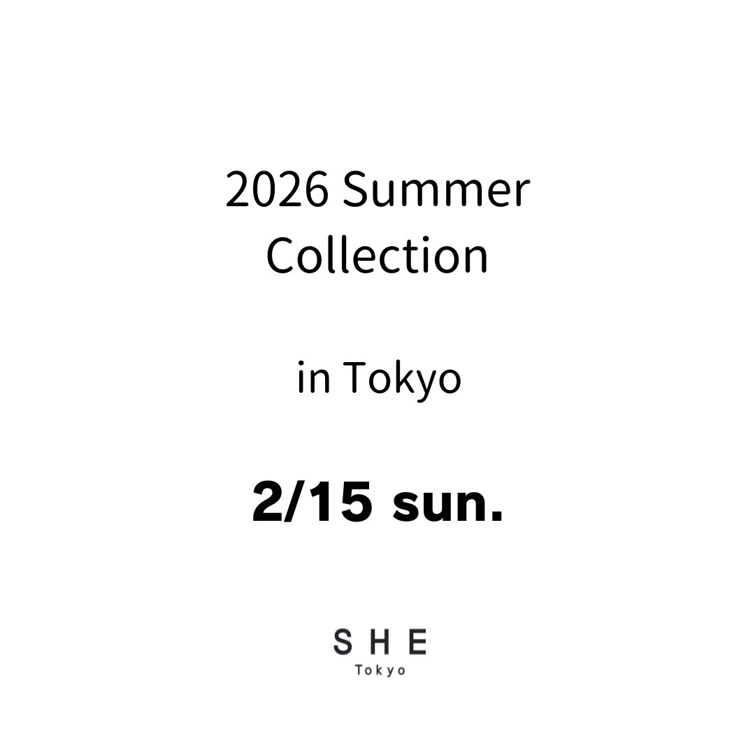 【東京会場来場アポイント】2/15(日) ご予約枠 2026 Summer Collection 商品受注会 in Tokyoの画像