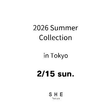 【東京会場来場アポイント】2/15(日) ご予約枠 2026 Summer Collection 商品受注会 in Tokyoの画像
