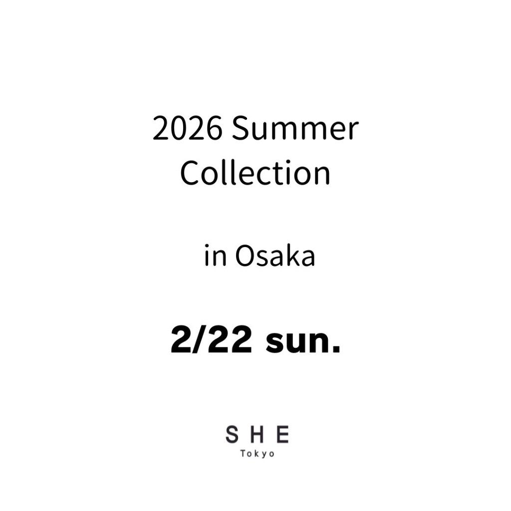 【大阪会場来場アポイント】2/22(日) ご予約枠 2026 Summer Collection 商品受注会 in Osakaの画像